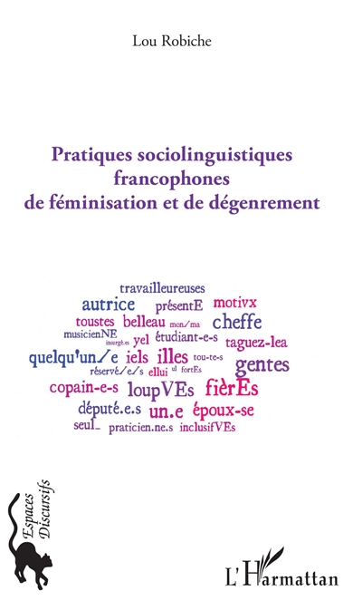 Pratiques sociolinguistiques francophones de féminisation et de dégenrement