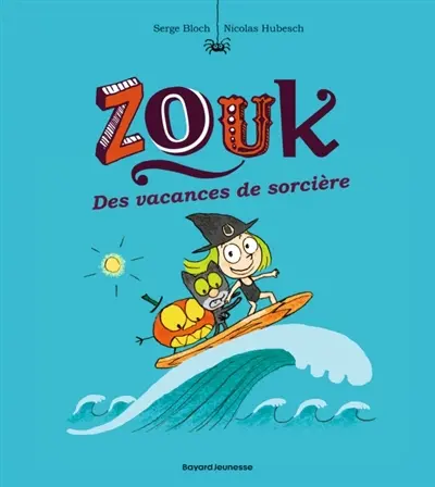 Zouk. Vol. 4. Des vacances de sorcière