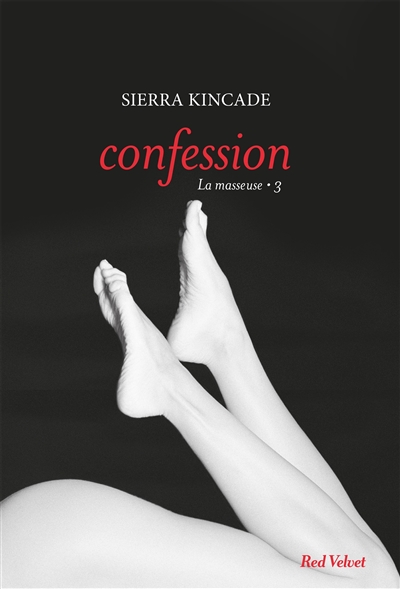 La masseuse. Vol. 3. Confession
