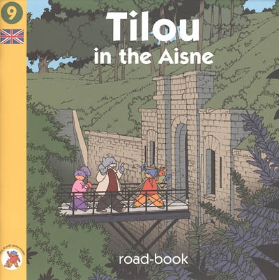 Tilou, le petit globe-trotter. Vol. 9. Tilou in the Aisne