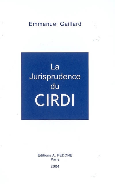 La jurisprudence du CIRDI