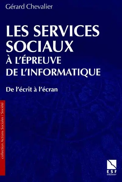 Les services sociaux à l'épreuve de l'informatique : de l'écrit à l'écran