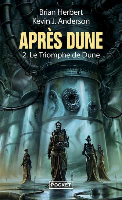 Après Dune. Vol. 2. Le triomphe de Dune