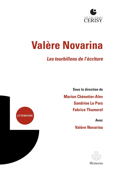 Valère Novarina : les tourbillons de l'écriture : actes du colloque, Cerisy-la-Salle, du 10 au 17 août 2018