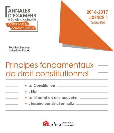 Principes fondamentaux de droit constitutionnel : licence 1 semestre 1 : 2016-2017