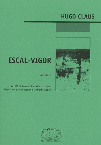 Escal-Vigor : scénario d'après le roman de Georges Eekhoud