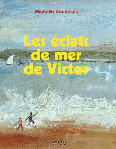 Les éclats de mer de Victor