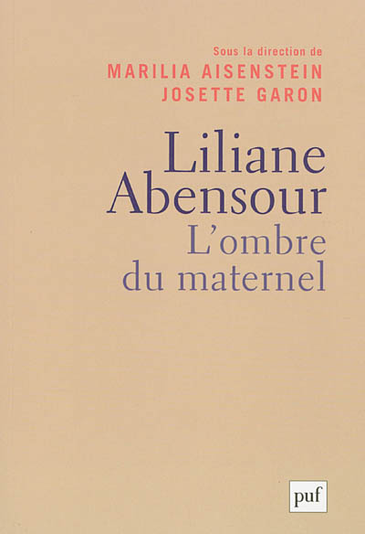 Liliane Abensour : l'ombre du maternel