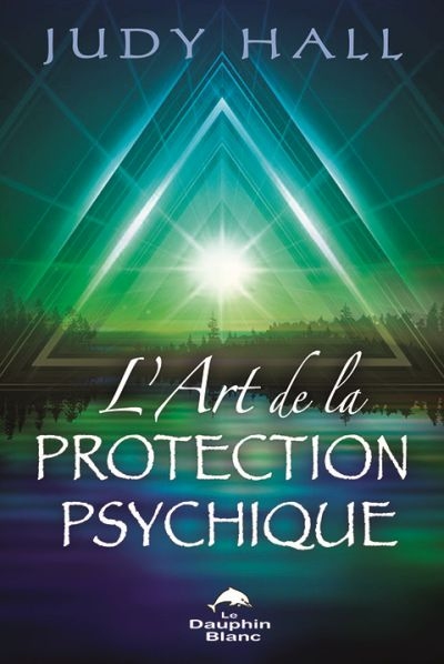 L'art de la protection psychique