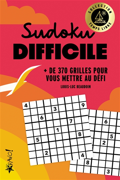 Temps libre : Sudoku difficile : + de 370 grilles pour vous mettre au défi