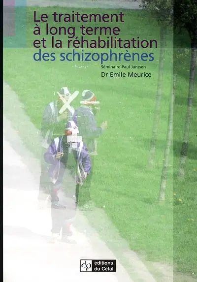 Le traitement à long terme et la réhabilitation des schizophrènes