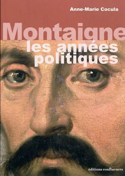 Montaigne : les années politiques