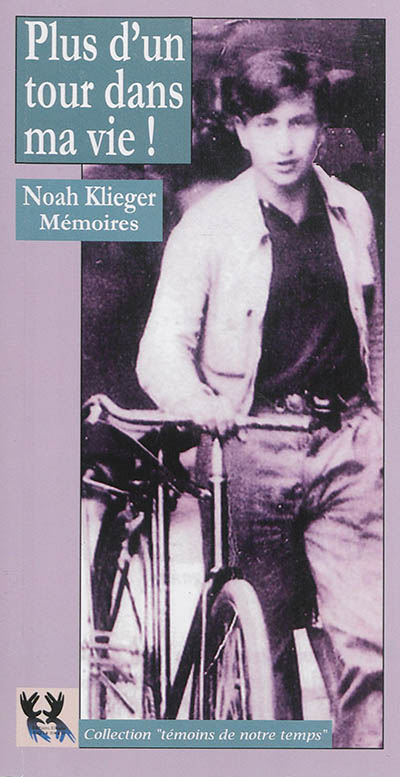 Plus d'un tour dans ma vie : les mémoires de Noah Klieger