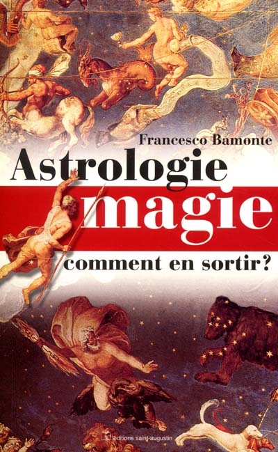 Astrologie, magie : comment s'en sortir ?