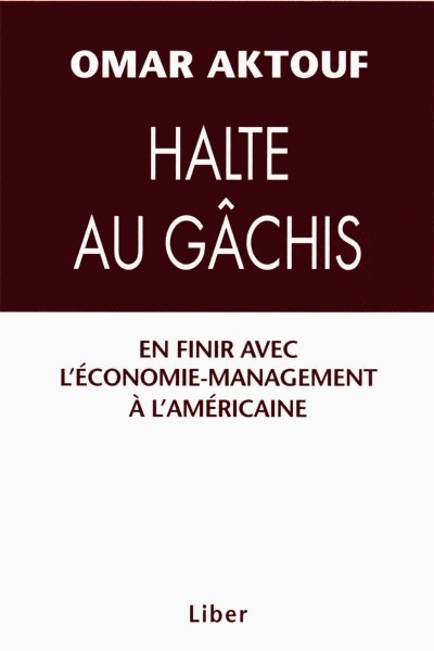 Halte au gâchis : en finir avec l'économie-management à l'américaine