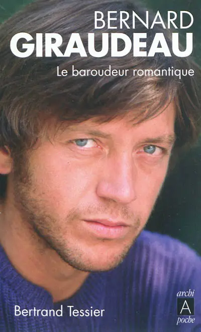 Bernard Giraudeau : le baroudeur romantique