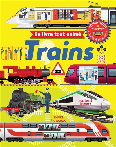 Trains : un livre tout animé