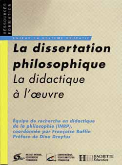 La Dissertation philosophique : la didactique à l'oeuvre