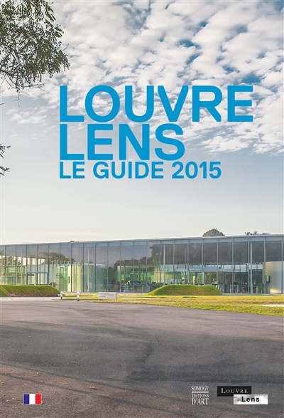 Louvre-Lens : le guide 2015