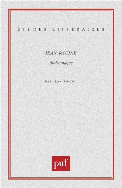 Jean Racine, Andromaque