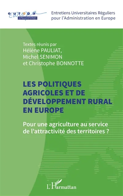 Les politiques agricoles et de développement rural en Europe : pour une agriculture au service de l'attractivité des territoires ?