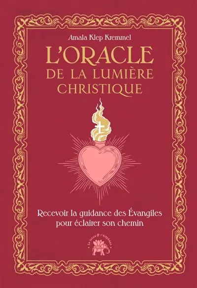 L'oracle de la lumière christique : recevoir la guidance des Evangiles pour éclairer son chemin