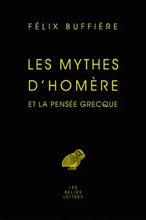 Les mythes d'Homère et la pensée grecque