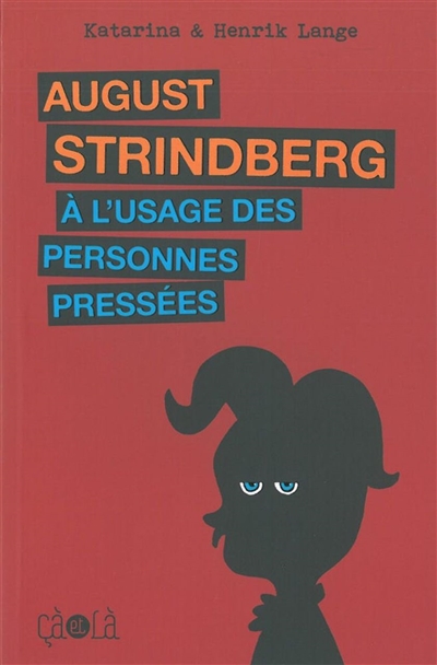 August Strindberg : à l'usage des personnes pressées