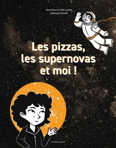 Les pizzas, les supernovas et moi !