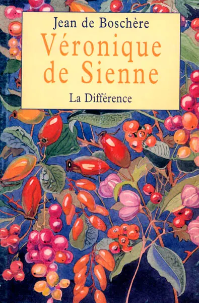 Oeuvres complètes. Vol. 4. Véronique de Sienne