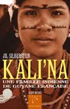 Kali'na : une famille indienne en Guyane française