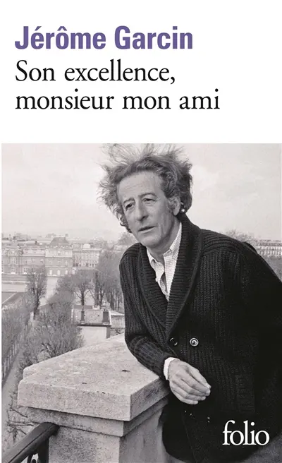 Son excellence, monsieur mon ami