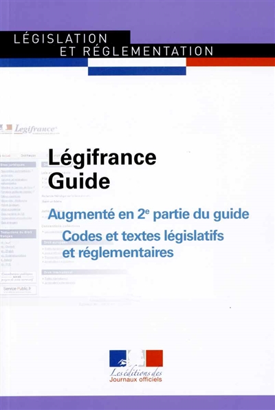 Légifrance guide : augmenté en 2e partie du guide : codes et textes législatifs et réglementaires