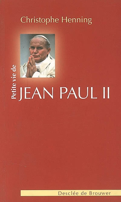 Petite vie de Jean-Paul II