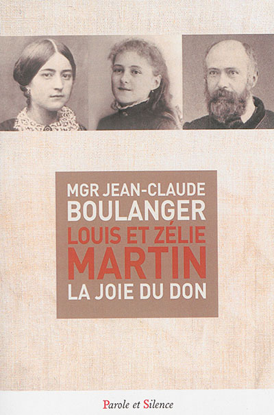Louis et Zélie Martin : la joie du don