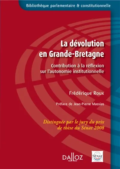 La dévolution en Grande-Bretagne : contribution à la réflexion sur l'autonomie institutionnelle