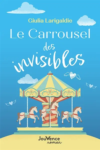 Le carrousel des invisibles
