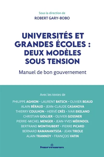 Universités et grandes écoles : modèles en crise et manuel de bon gouvernement Universités et grandes écoles : modèles en crise et manuel de bon gouvernement