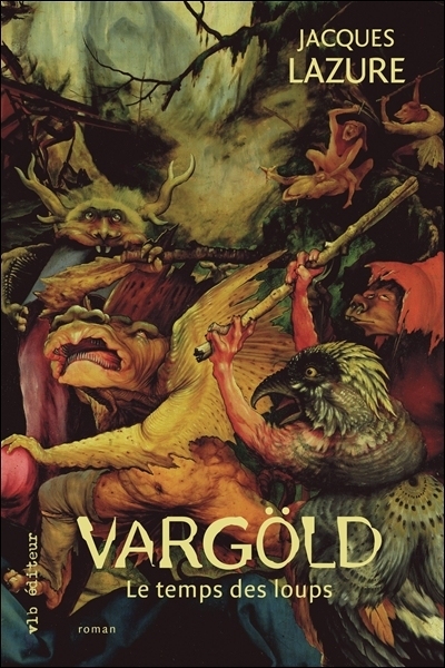 Vargöld : temps des loups : roman