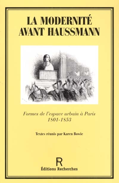 La modernité avant Haussmann : formes de l'espace urbain à Paris, 1801-1853