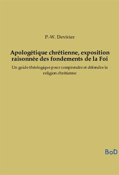 Apologétique chrétienne,...