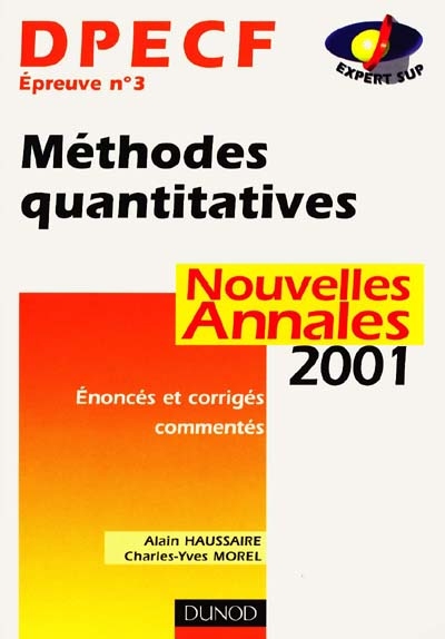 Méthodes quantitatives, DPECF épreuve n° 3 : nouvelles annales 2001, sujets adaptés à la réforme, corrigés commentés