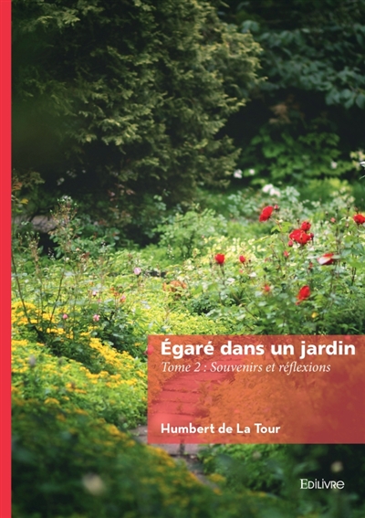 Egaré dans un jardin : Tome 2