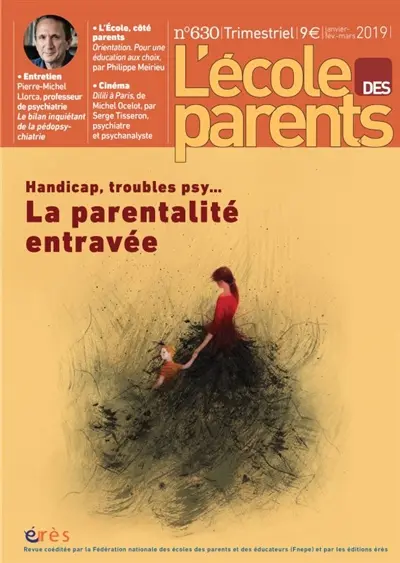 L'Ecole des parents, n° 630. Handicap, troubles psy : la parentalité entravée