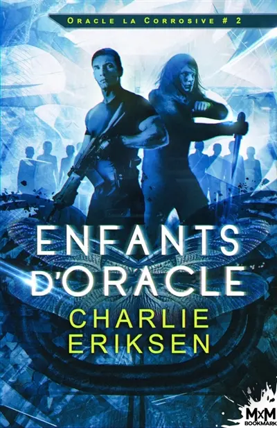 Les enfants d'Oracle : Oracle-la-Corrosive, T2
