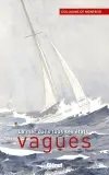 Vagues : la mer dans tous ses états