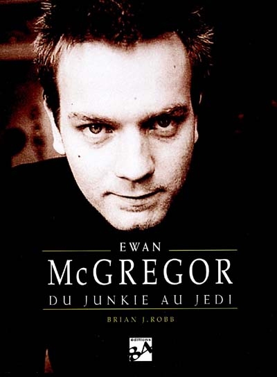 Ewan McGregor : du junkie au Jedi