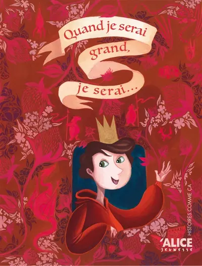 Quand je serai grand, je serai...