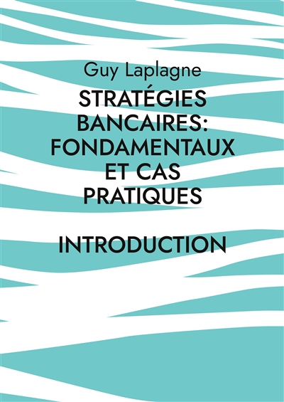 Stratégies bancaires :...