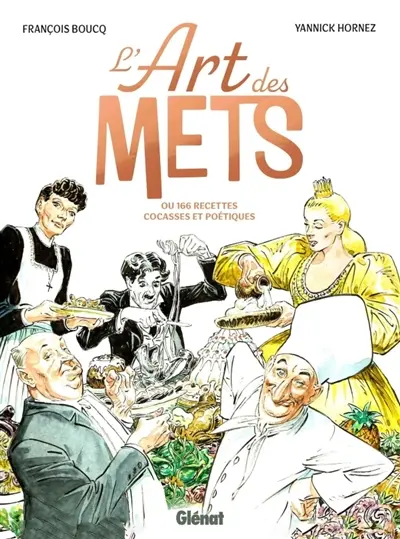L'art des mets ou 166 recettes cocasses et poétiques